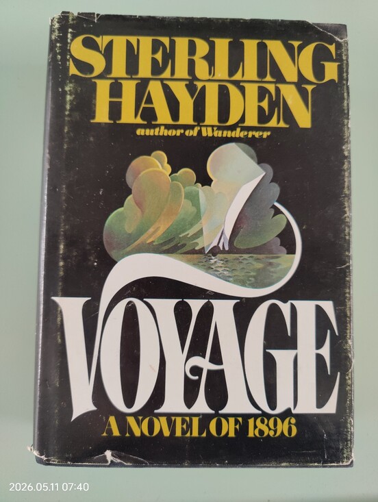 Other - Voyage: A Novel of 1896 by Sterling Hayden Hardcover Putnam 1976 1st Edition